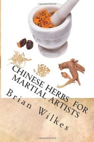 Chinese Herbs  for  Martial Artists