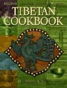 Tibetan Cooking: Recipes for Daily Living, Celebration, and Ceremony