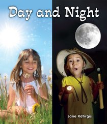 Day and Night (All About Opposites: Guided Reading Level: a)