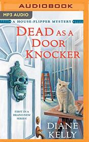 Dead as a Door Knocker (A House-Flipper Mystery)