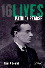 Patrick Pearse: 16 Lives (16 Lives)