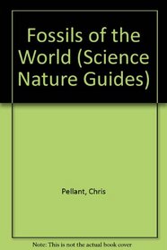 Fossils of the World (Science Nature Guides)