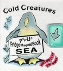Cold Creatures: Sea: Pop-up Fridge Magnet Books