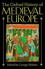 The Oxford History of Medieval Europe