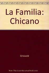 La familia: Chicano families in the urban Southwest, 1848 to the present