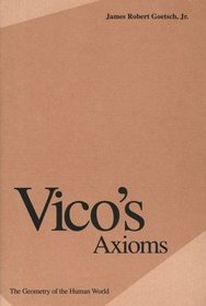 Vico's Axioms : The Geometry of the Human World