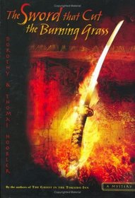 The Sword That Cut the Burning Grass (Samurai Detective, Bk 4)