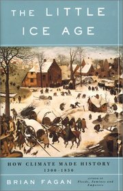 The Little Ice Age: How Climate Made History, 1300-1850