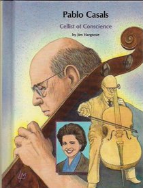 Pablo Casals: Cellist of Conscience (People of Distinction Series)