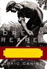 Dream Reaper: The Story of an Old-Fashioned Inventor in the High-Tech, High-Stakes World of Modern Agriculture