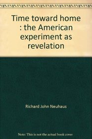 Time toward home: The American experiment as revelation