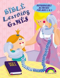 BIBLE LEARNING GAMES -- AGES 2 & 3 (Bible Learning Games)