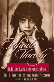 Infinite Variety: The Life and Legend of the Marchesa Casati