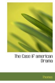 The Case if american Drama