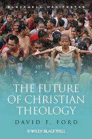 The Future of Christian Theology (Blackwell Manifestos)