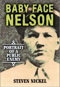 Baby Face Nelson: Portrait of a Public Enemy