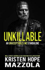 Unkillable: An Unacceptables MC Standalone Romance