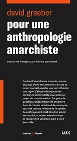 POUR UNE ANTHROPOLOGIE ANARCHISTE (INSTINCT DE LIBERTE) (French Edition)