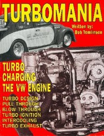 Turbomania: Turbocharging the Vw Engine