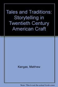 Tales and Traditions: Storytelling in Twentieth-Century American Craft