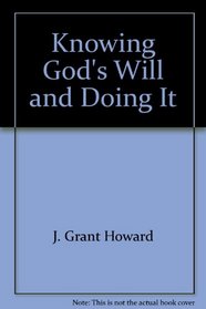 Knowing God's Will and Doing It