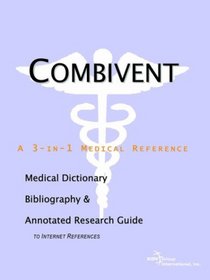 Combivent: A Medical Dictionary, Bibliography, And Annotated Research Guide To Internet References