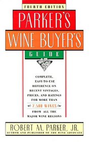 PARKER'S WINE BUYER'S GUIDE, 4TH EDITION