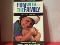 Fun with the Family in Georgia: Hundreds of Ideas for Day Trips with the Kids