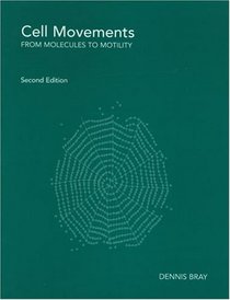 Cell Movements: From Molecules to Motility