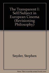 The Transparent I: Self/Subject in European Cinema (Comparative Literary and Film Studies : Europe, Japan and the Third World, Vol 2)