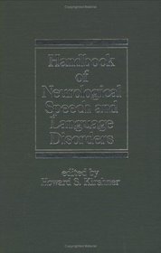 Handbook of Neurological Speech and Language Disorders (Neurological Disease and Therapy)