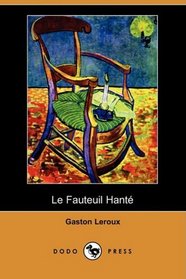 Le Fauteuil Hante (Dodo Press) (French Edition)