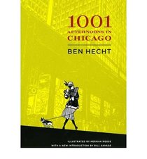 A Thousand and One Afternoons in Chicago by Hecht (World Cultural Heritage Library)