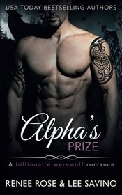 Alpha's Prize: A Werewolf Romance (Bad Boy Alphas) (Volume 3)