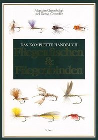 Das komplette Handbuch des Fliegenfischens. Sonderausgabe. Ein praktischer Führer zu den Grundtechniken.