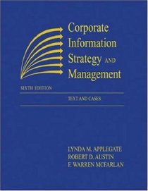 Corporate Information Strategy and Management: Text and Cases