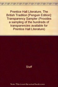Prentice Hall Literature, The British Tradition [Penguin Edition]: Transparency Sampler (Provides a sampling of the hundreds of transparencies available for Prentice Hall Literature)