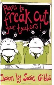 Poems to Freak Out Your Teachers