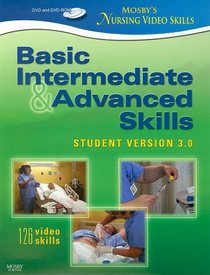 Mosby's Nursing Video Skills - Student Version DVD 3.0: Basic, Intermediate, and Advanced Skills