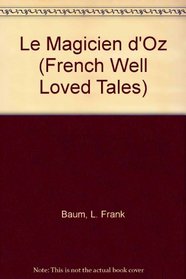 Le Magicien D'Oz (French Well Loved Tales)