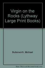 Virgin on the Rocks (Lythway Large Print Books)