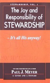 The Joy & Responsibility of Stewardship: It's All His Anyway