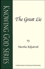 Knowing God Series: The Great Lie