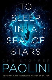 To Sleep in a Sea of Stars (Fractalverse, Bk 1)