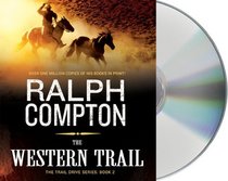 The Western Trail (Trail Drive, Bk 2) (Audio CD) (Abridged)