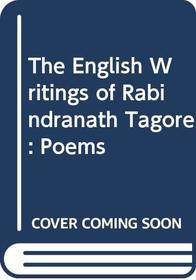 English Writings of Rabindranath Tagore,v.1: Poems,