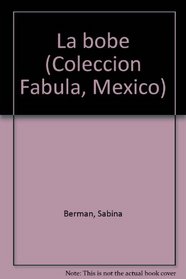 La bobe (Coleccion Fabula, Mexico) (Spanish Edition)
