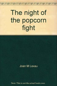 The night of the popcorn fight (Spotlight books)