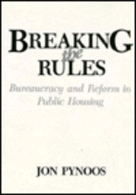 Breaking the Rules: Bureaucracy and Reform in Public Housing (Environment, Development and Public Policy: Cities and Development)