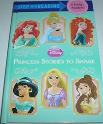 Step Into Reading Princess Stories to Share 6 Early Readers
